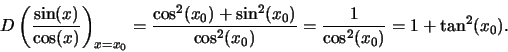 \beginD\left(\frac\right)_
=\frac
=\frac=1+\tan^2(x_0).
\end
