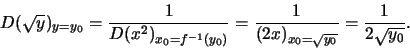 \beginD(\sqrt)_=\frac{D(x^2)_{x_0=f^(y_0)}}
=\frac}}=\frac}.
\end