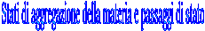 Stati di aggregazione della materia e passaggi di stato
