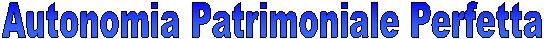 Autonomia Patrimoniale Perfetta