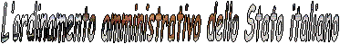 L'ordinamento amministrativo dello Stato italiano