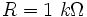 R=1\ k\Omega\