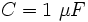 C=1\ \mu F\