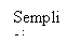 Text Box: Semplici