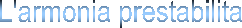 L'armonia prestabilita
