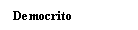 Text Box: Democrito