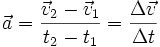 \vec  = \frac {\vec _2 - \vec _1} = \frac {\Delta\vec  }