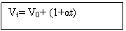 Text Box: Vt= V0+ (1+αt)

