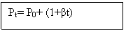 Text Box: Pt= P0+ (1+βt)

