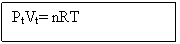 Text Box: PtVt= nRT

