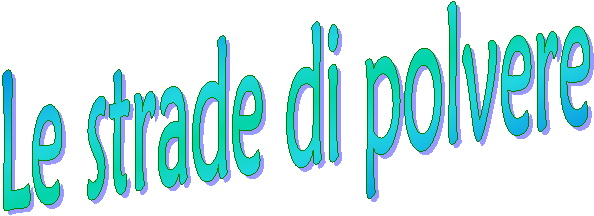 Le strade di polvere