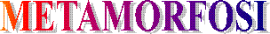 METAMORFOSI