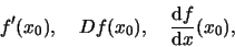 \beginf'(x_0),\quad Df(x_0),\quad \fracf}x}(x_0),
\end