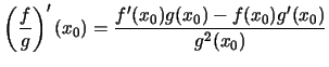 $\left(\dfrac\right)'(x_0)=
\dfrac(x_0)}$