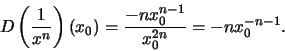 \beginD\left(\frac}\right)(x_0)=\frac{-nx_0^}}=-nx_0^.
\end