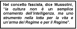 Text Box: Nel concetto fascista, dice Mussolini, 