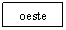 Text Box: oeste