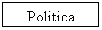 Text Box: Politica